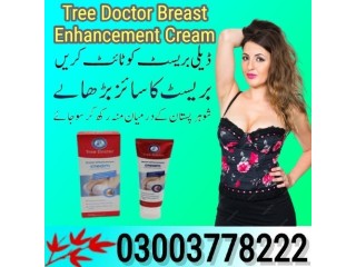 Tree Doctor Breast Enhancement Cream In Khanewal- 03003778222