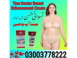 Tree Doctor Breast Enhancement Cream In Turbat- 03003778222